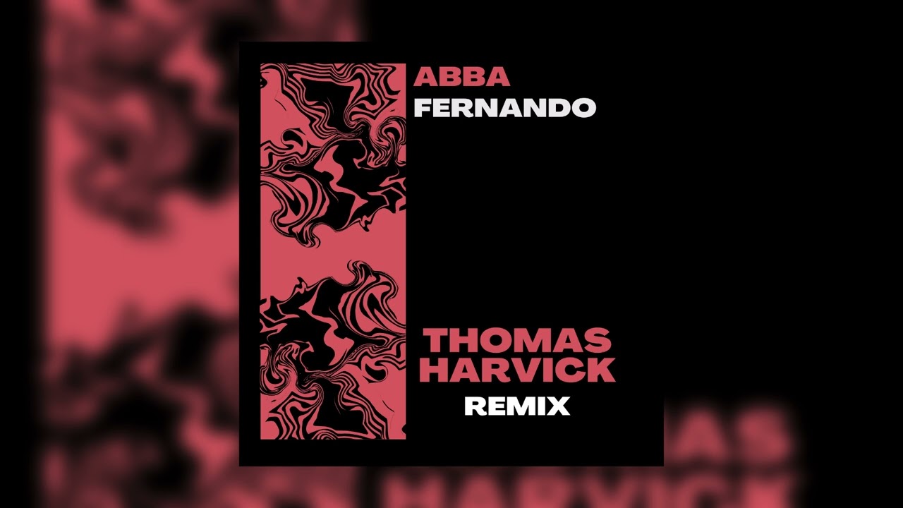 ABBA - Fernando (Thomas Harvick Remix)