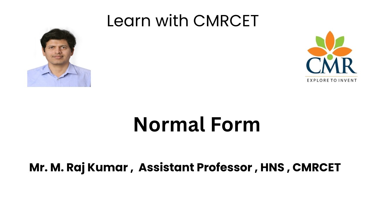 Normal Form, Mr. M. Raj Kumar ,  Assistant Professor , HNS , CMRCET