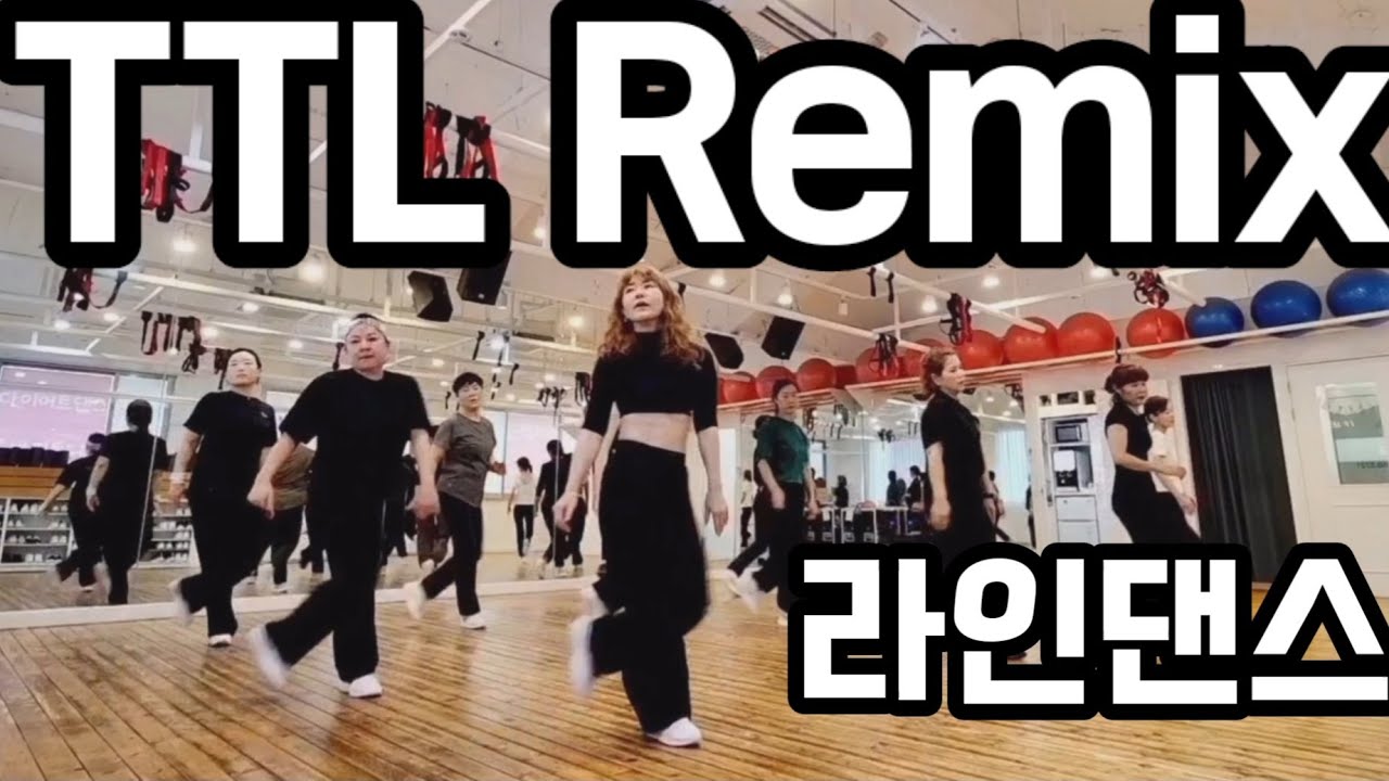 TTL Remix (Time To Love) Linedance/High Beginner 32Count 4Wall/제주라인댄스