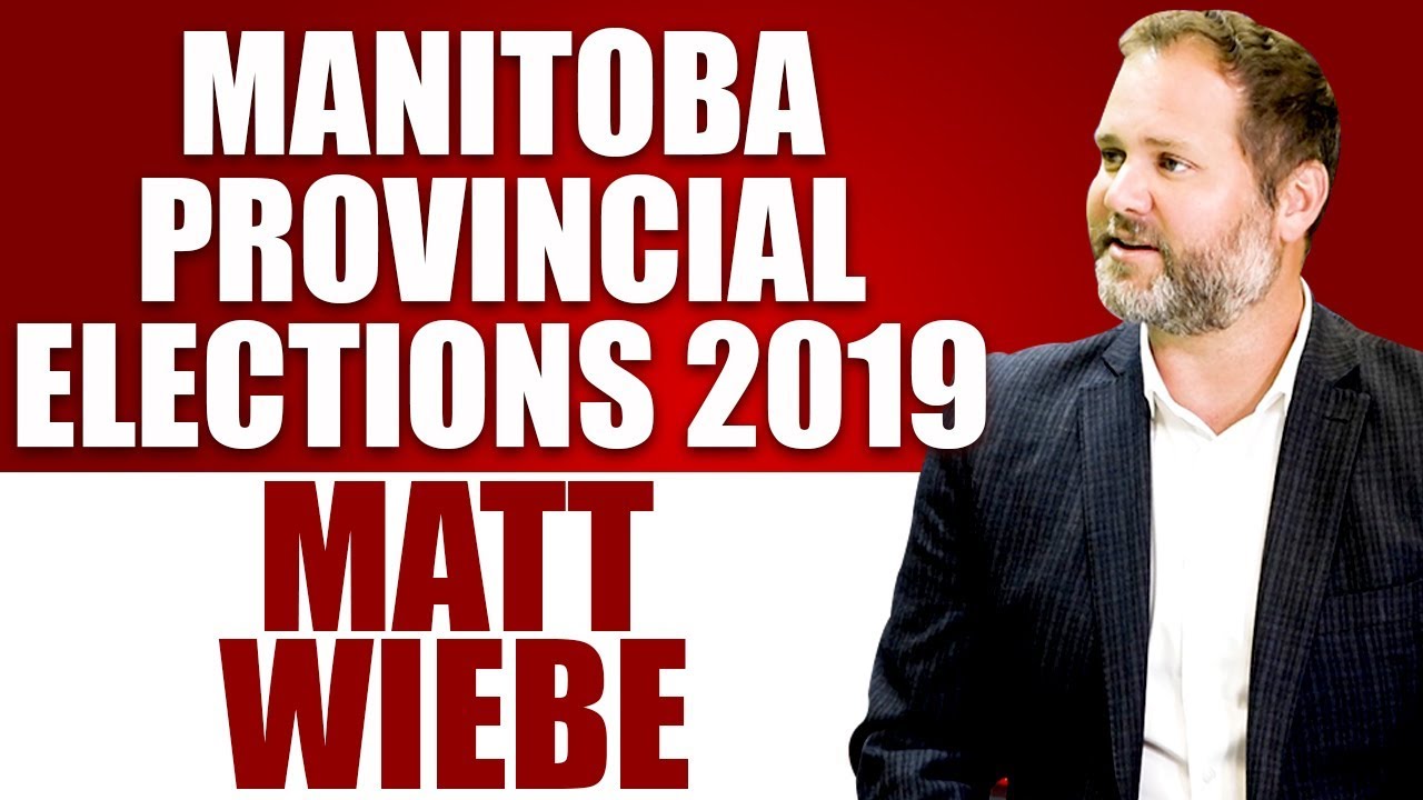 Election Special || E6:- || Matt Wiebe (N.D.P) || Manitoba Provincial Elections 2019