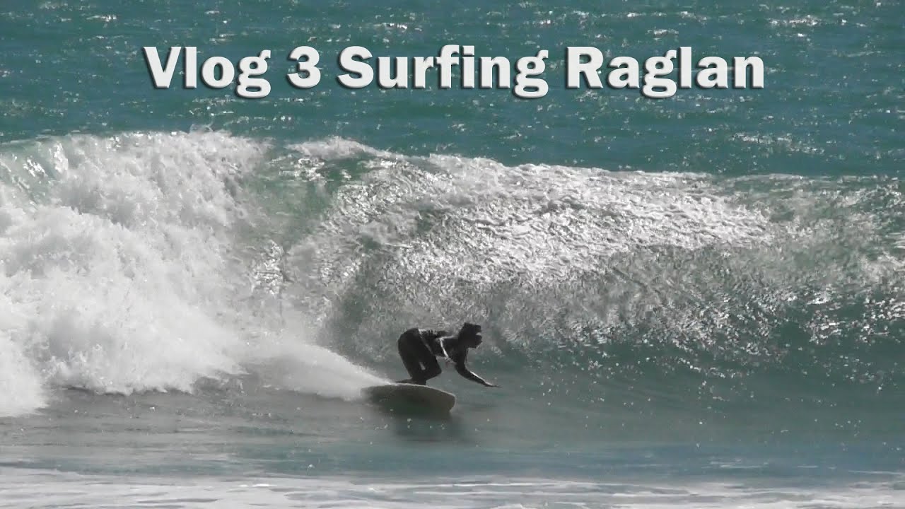 Vlog 3 Surfing Raglan, Aotearoa, Nu Tireni, aka New Zealand lockdown