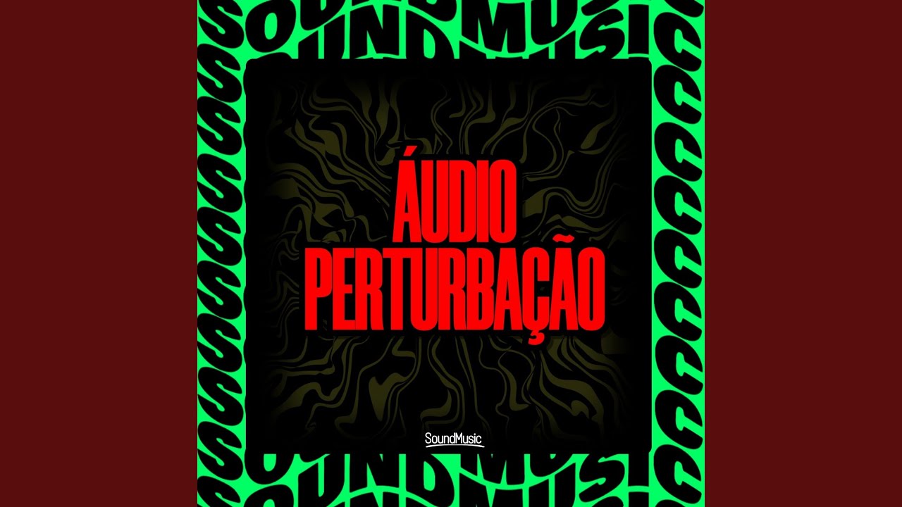 ÁUDIO PERTURBAÇÃO