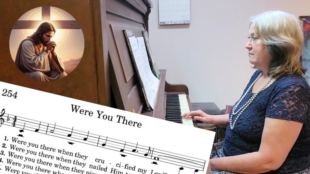 Old Spiritual: Were You There (with lyrics) #hymns