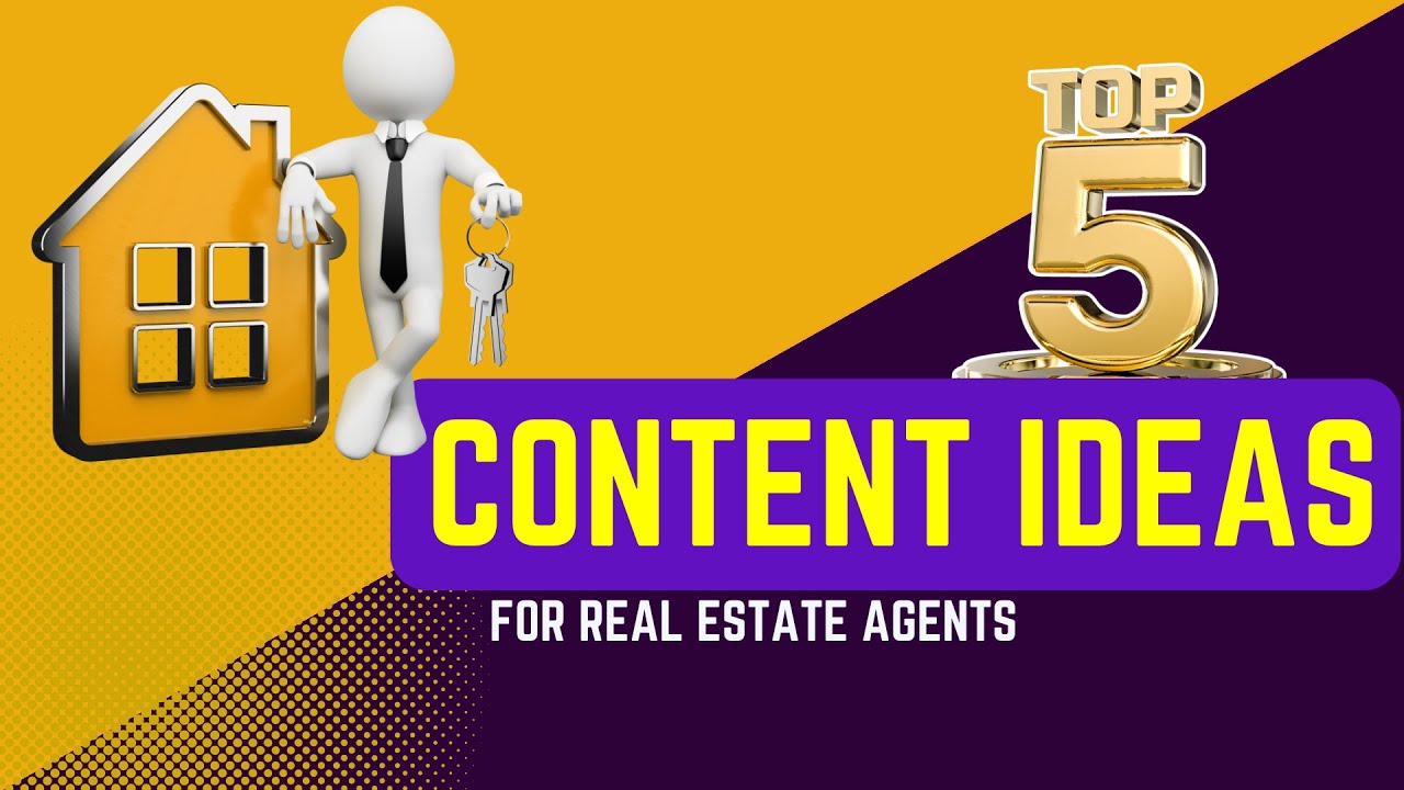 Top 5 Content Marketing Strategy For Real Estate Agents