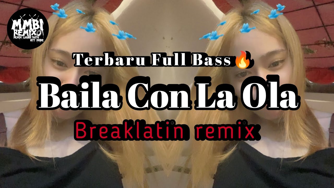 MMBI REMIX - Baila Con La Ola🔥 (breaklatin) terbaru 2026