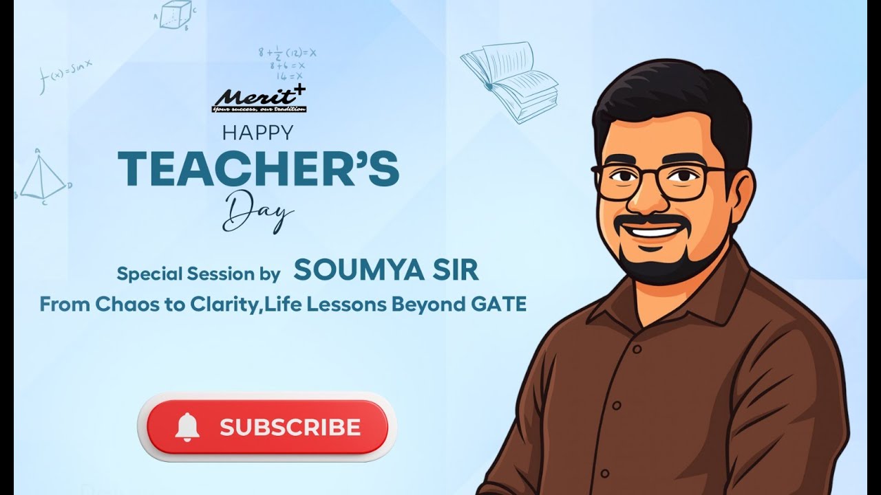 From Chaos to Clarity: Life Lessons Beyond GATE | Teachers’ Day with Soumya Sir