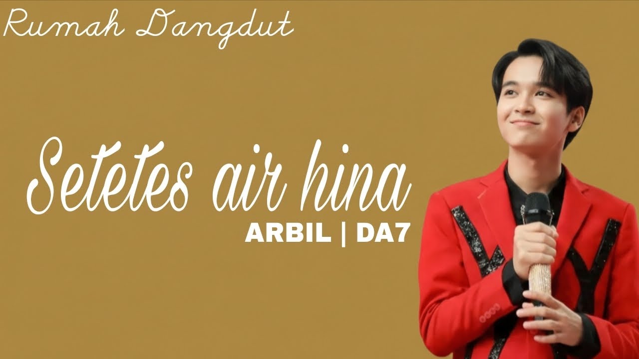 SETETES AIR HINA | ARBIL DA7 (lirik lagu) | #academy #indosiar |@rumahdangdut794 
