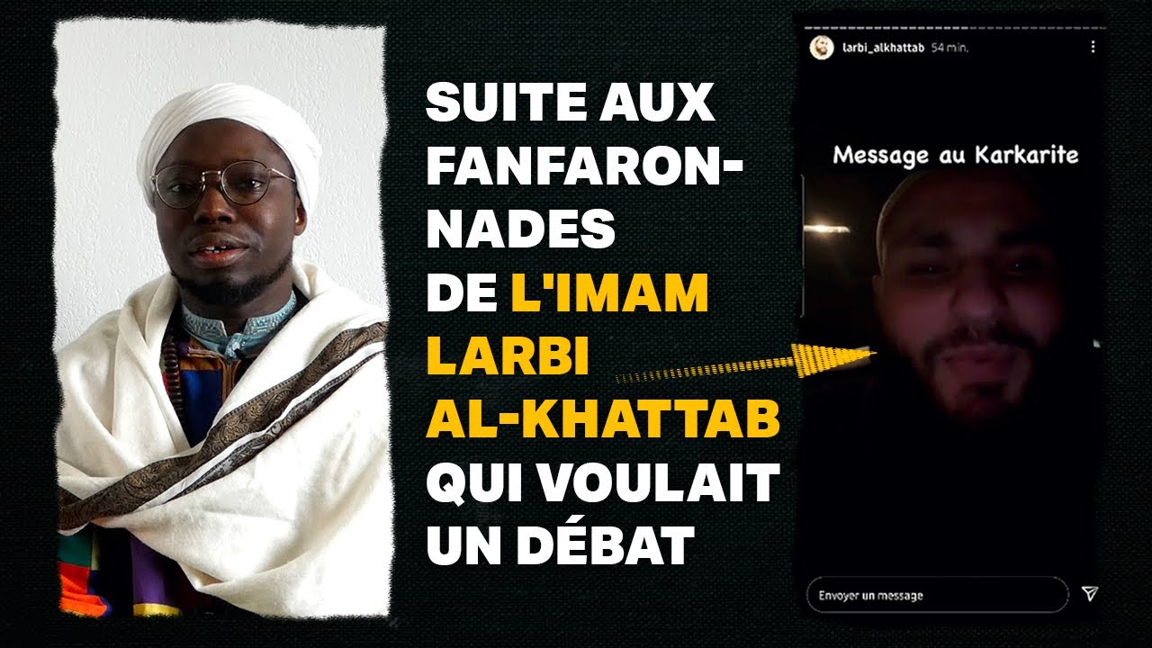 Suite aux fanfaronnades de l'imam Larbi al-Khattab qui voulait un débat