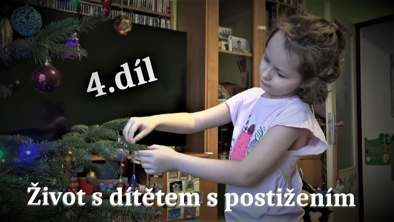 Život s dítětem s postižením /4. díl - naše VÁNOCE/