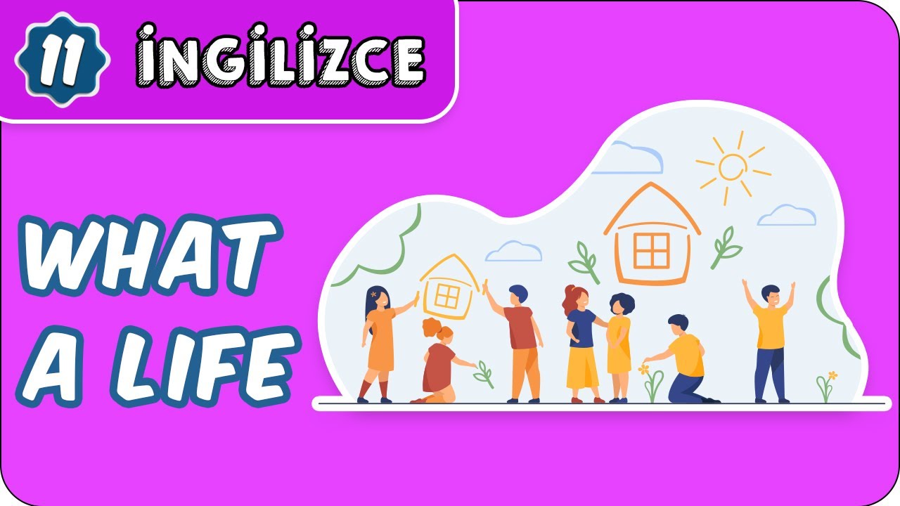 What a Life -2   | 11. Sınıf İngilizce