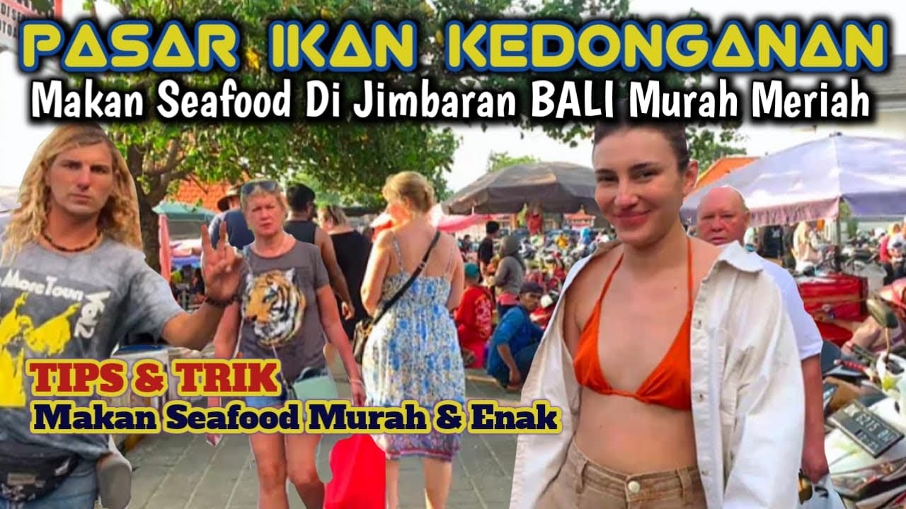 PASAR IKAN KEDONGANAN BALI ‼️ TIPS HEMAT DAN MURAH MERIAH MAKAN SEAFOOD DI JIMBARAN BALI