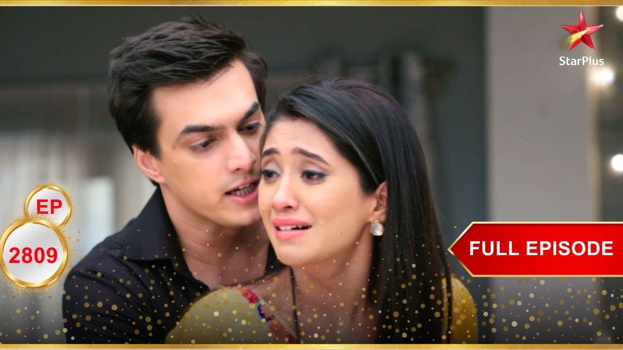 Kartik Is In A Fix! | Full Ep. 2809 | Yeh Rishta Kya Kehlata Hai