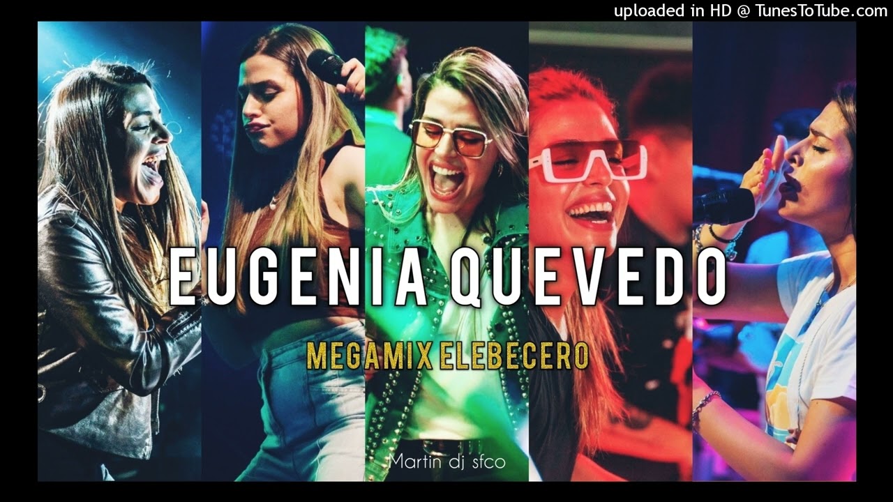 EUGENIA QUEVEDO#MIX ELEBECERO