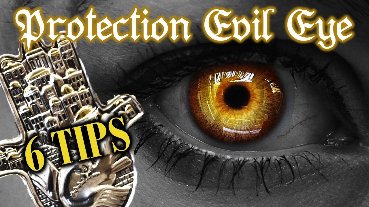 6 powerful Tips to protect against the Evil Eye (Ayin ha-Ra) [Haganat ha-Nefesh]