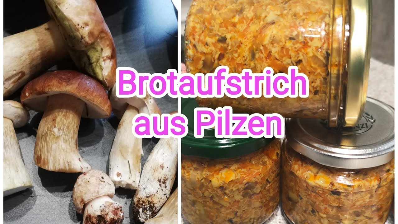 Pilze/Brotaufstrich Vegan selber machen/für Winter, oder gleich genießen 👌