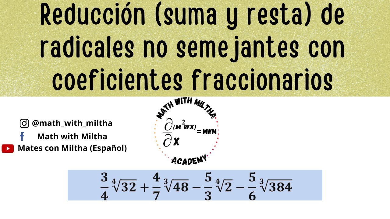 Reducción de radicales NO semejantes con coeficientes fraccionarios