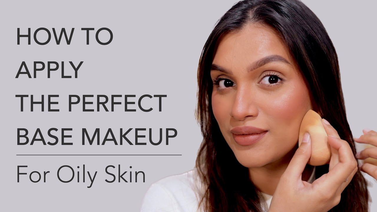 How to Apply The Perfect Base Makeup For Oily Skin | Step By Step Tutorial | BeautiCo.