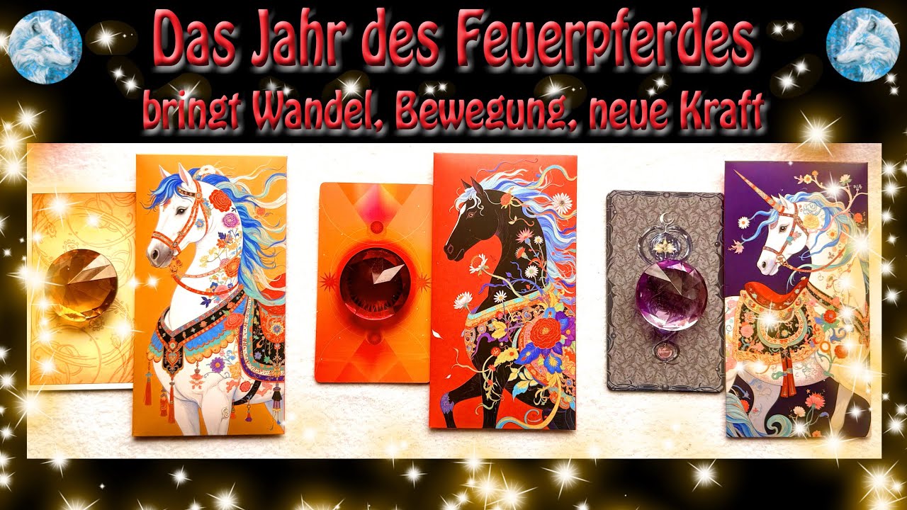 🐺🔥Das Jahr des chinesischen FEUERPFERDES🔥🐺 Auswahlorakel ☆ Tarot☆zeitlos