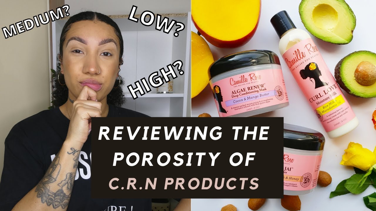 WHAT POROSITY DO CAMILLE ROSE PRODUCTS WORK FOR? | CAMILLE ROSE FOR LOW POROSITY HAIR | Kekekurly