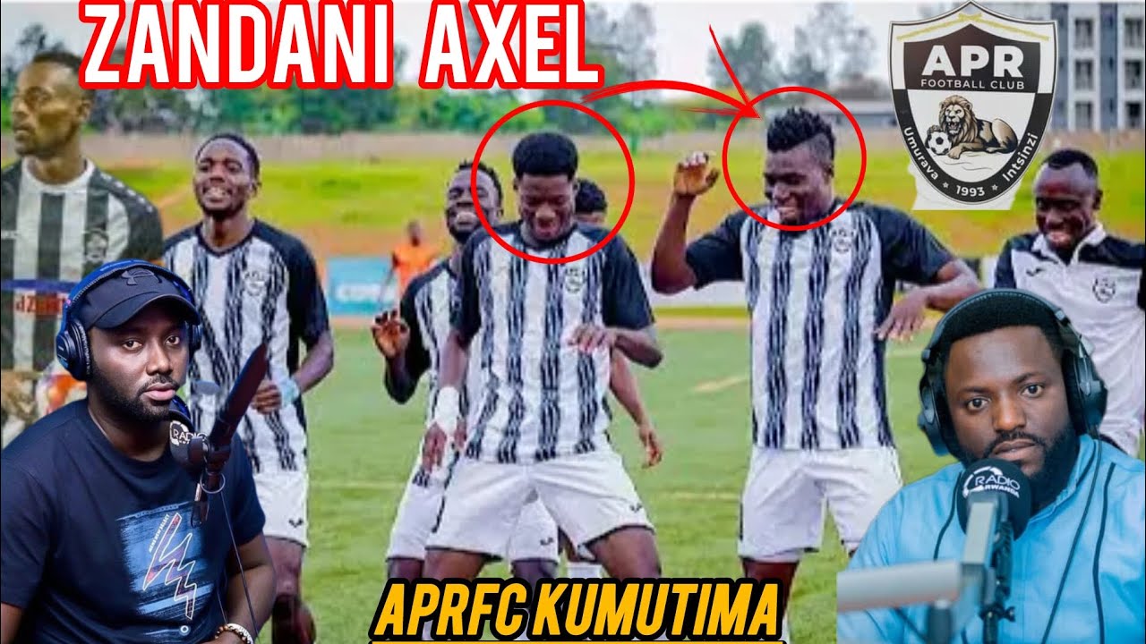 AXEL NA NEPO MUBICU BADUHAYE ZANDANI ZUMURIRO MURI APRFC NYUMA YUMUKINO NA BUGESERA 
