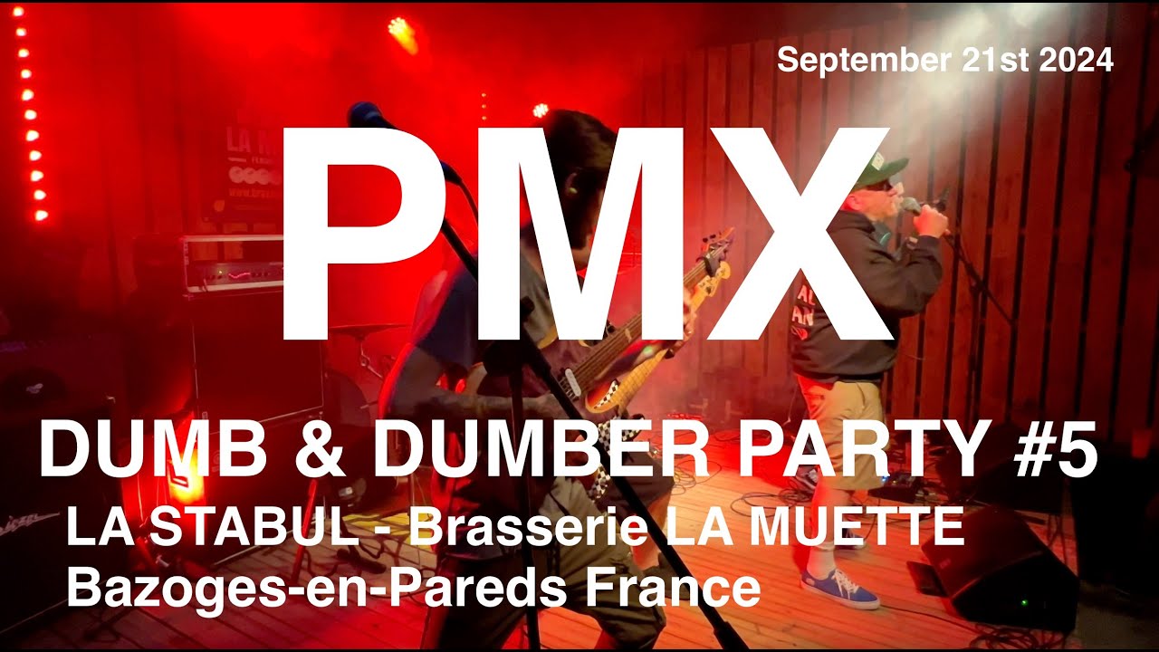 PMX Full Live Concert 4K @ DUMB & DUMBER Party #5 LA STABUL Brasserie LA MUETTE September 21st 2024