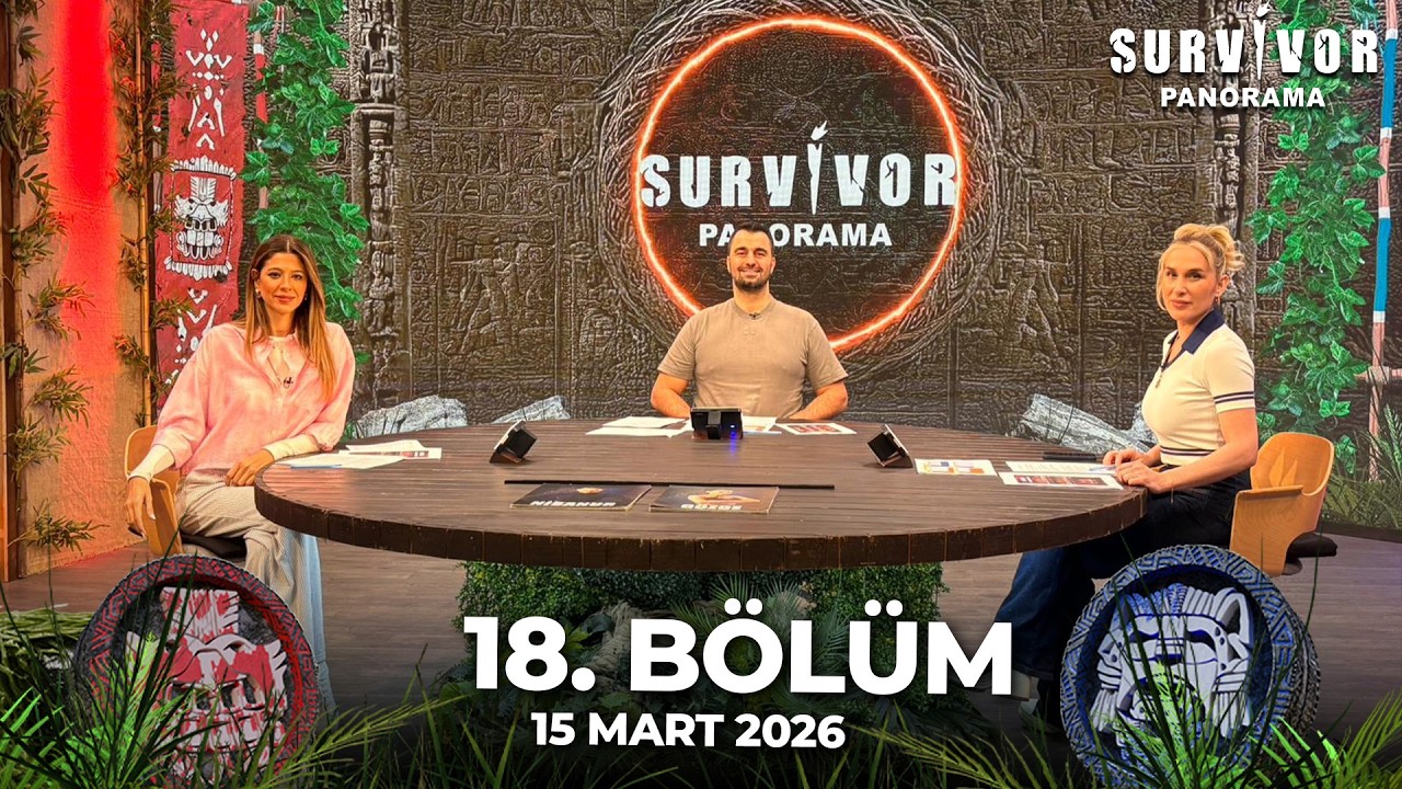 Survivor Panorama 18. Bölüm | 15 Mart 2026