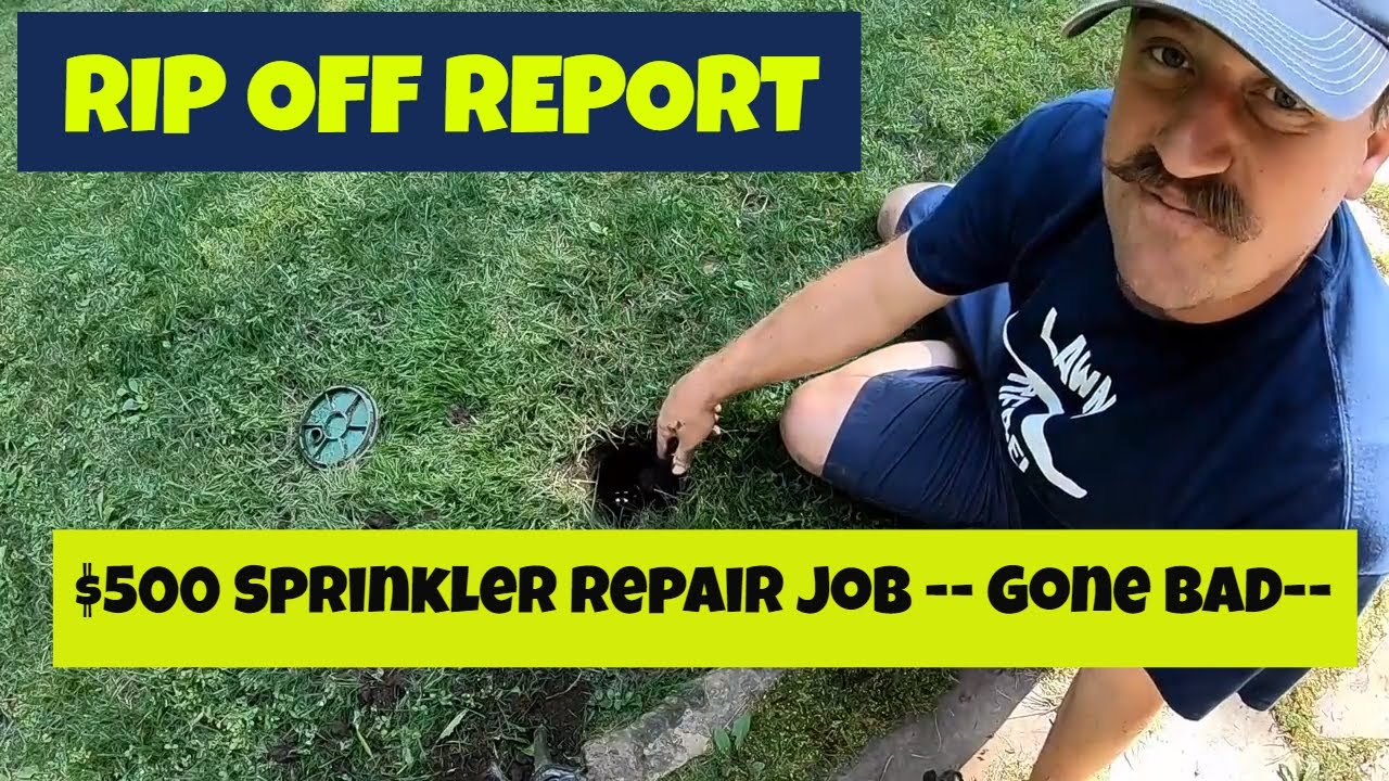 $500 SPRINKLER REPAIR MAN RIP OFF REPORT// Connor Ward