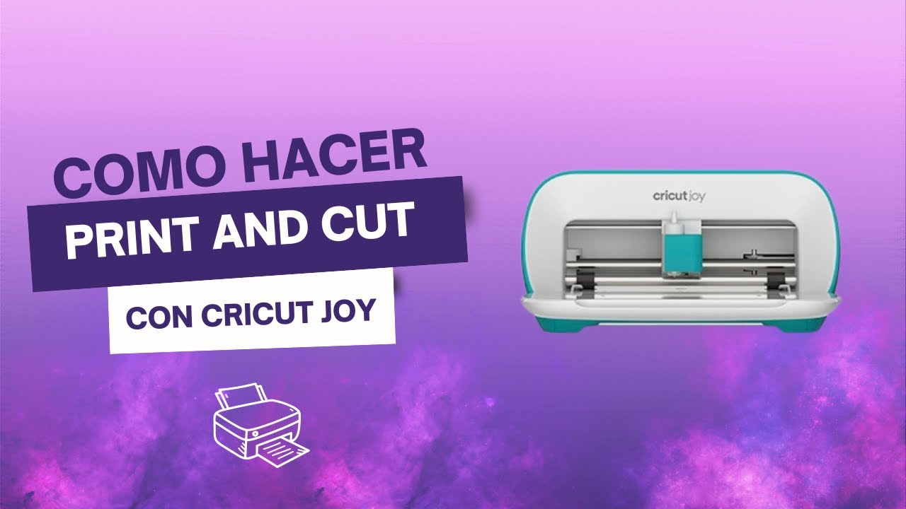 Como hacer print and cut con mi cricut Joy