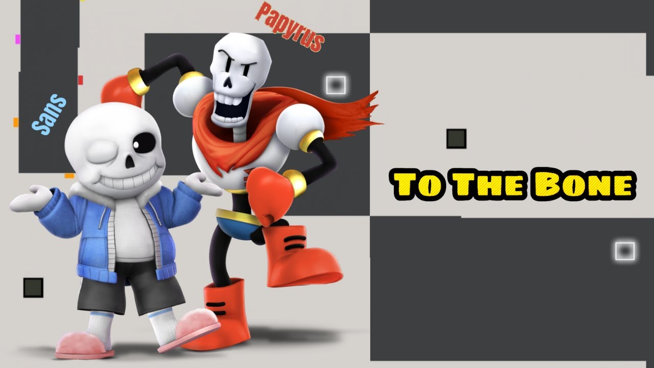 To The Bone - Sans and Papyrus Song | Bouncing Square