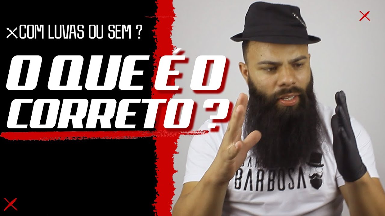 USAR OU NÃO USAR LUVAS ? | BARBEIRO BARBOSA