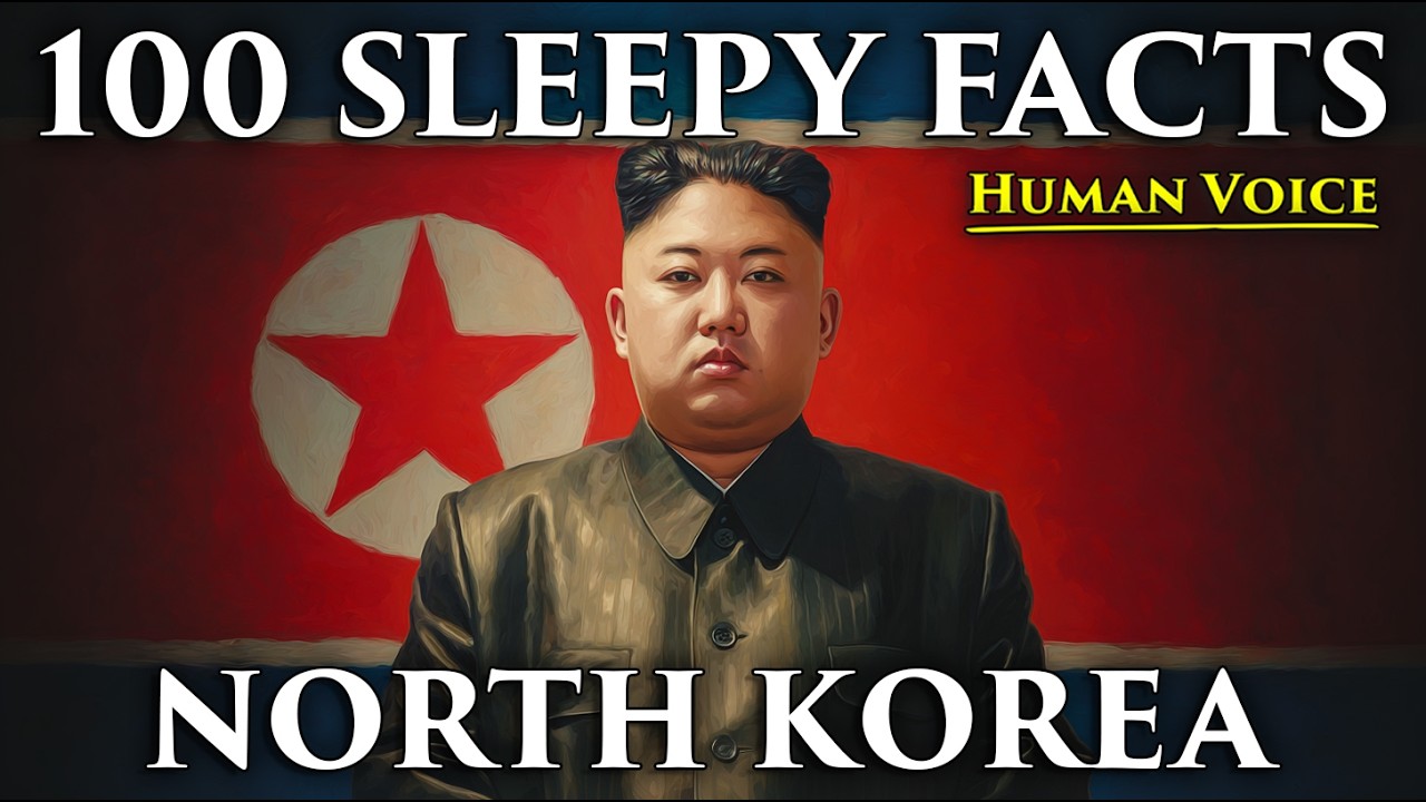 100 Facts About North Korea to Fall Asleep To [Real Human Voice]