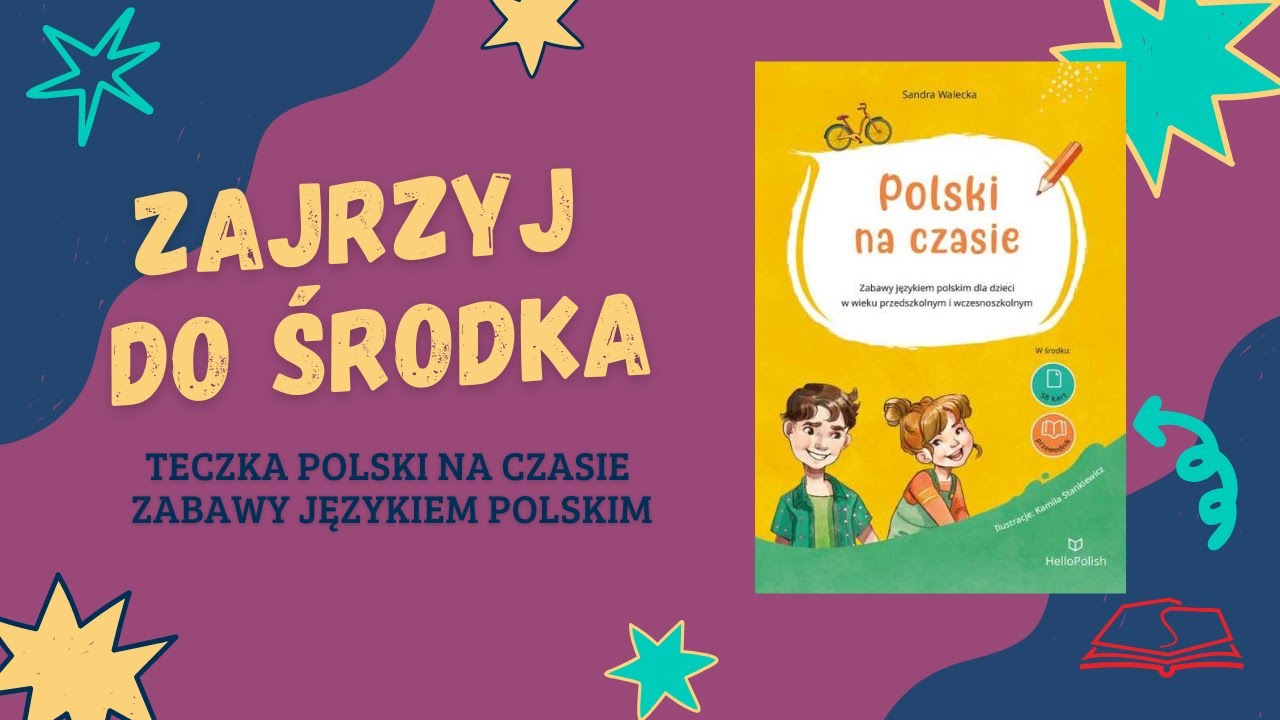 Polski na czasie. Zabawy językiem polskim dla dzieci w wieku przedszkolnym i wczesnoszkolnym