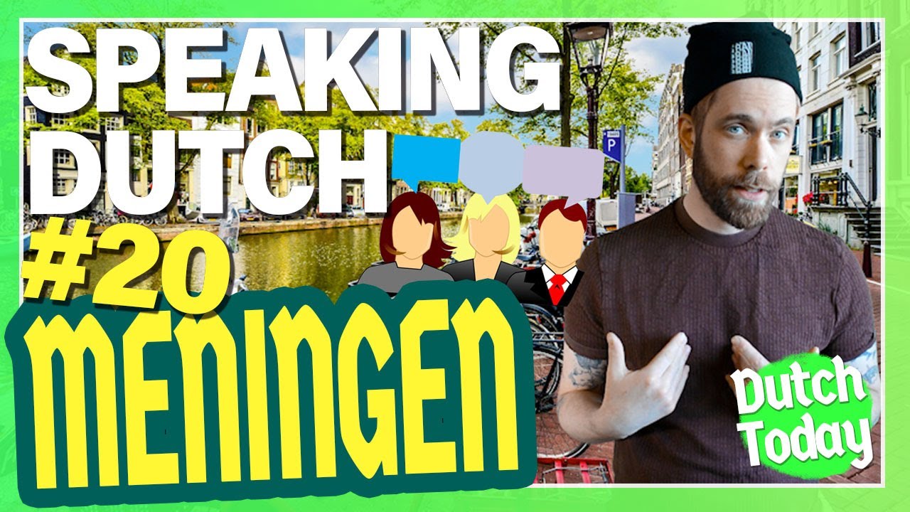 Dutch Speaking Lesson - OPINIONS // MENINGEN - Nederlands spreken NT2