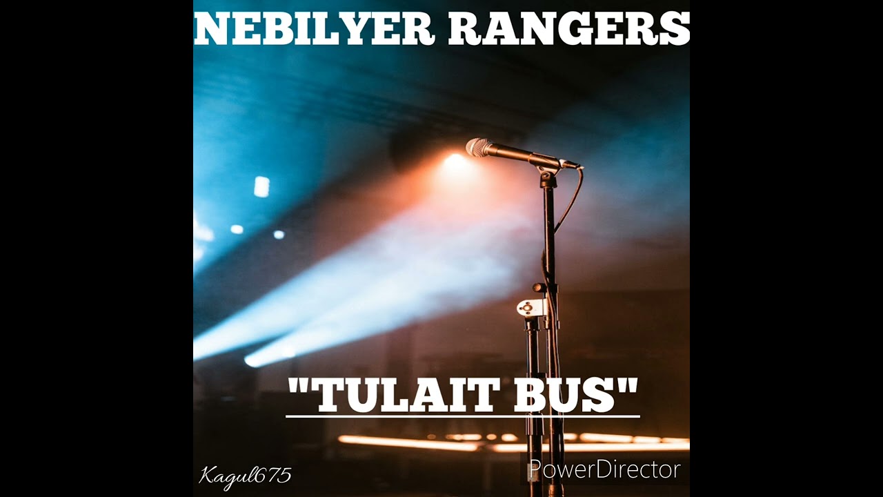 Nebilyer Rangers- Tulait Bus (PNG Music)