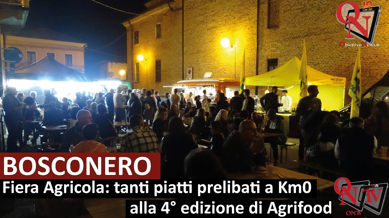 BOSCONERO - Fiera Agricola: tanti piatti prelibati a Km0 alla 4° edizione di Agrifood