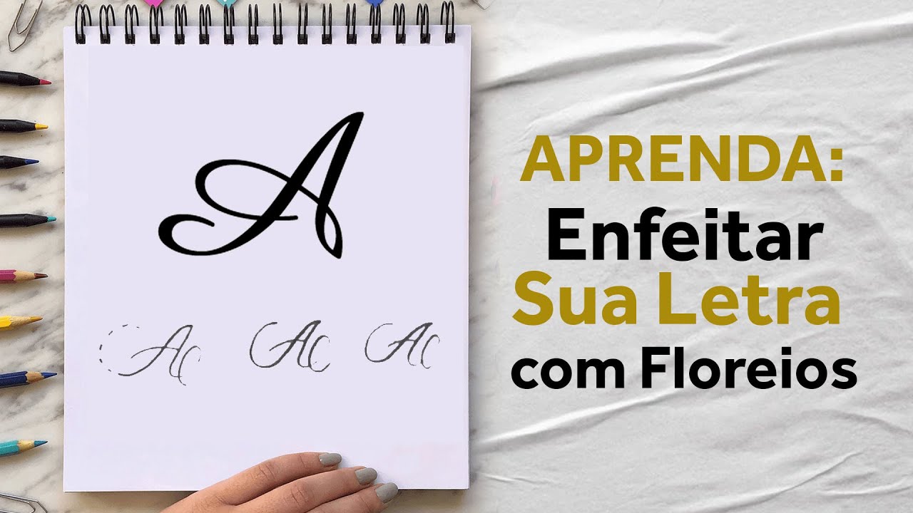 Fazendo Floreios na Letra 