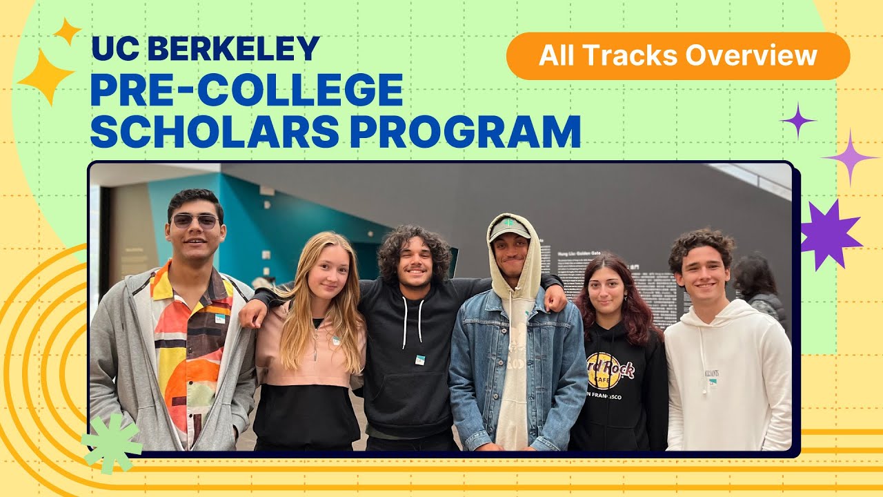 Berkeley Pre-College Scholars Program: Summer Tracks Overview