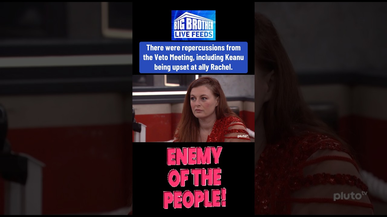 Keanu Was Actually Right for Once When Telling Rachel About Her Big Brother 27 Veto Meeting Decision