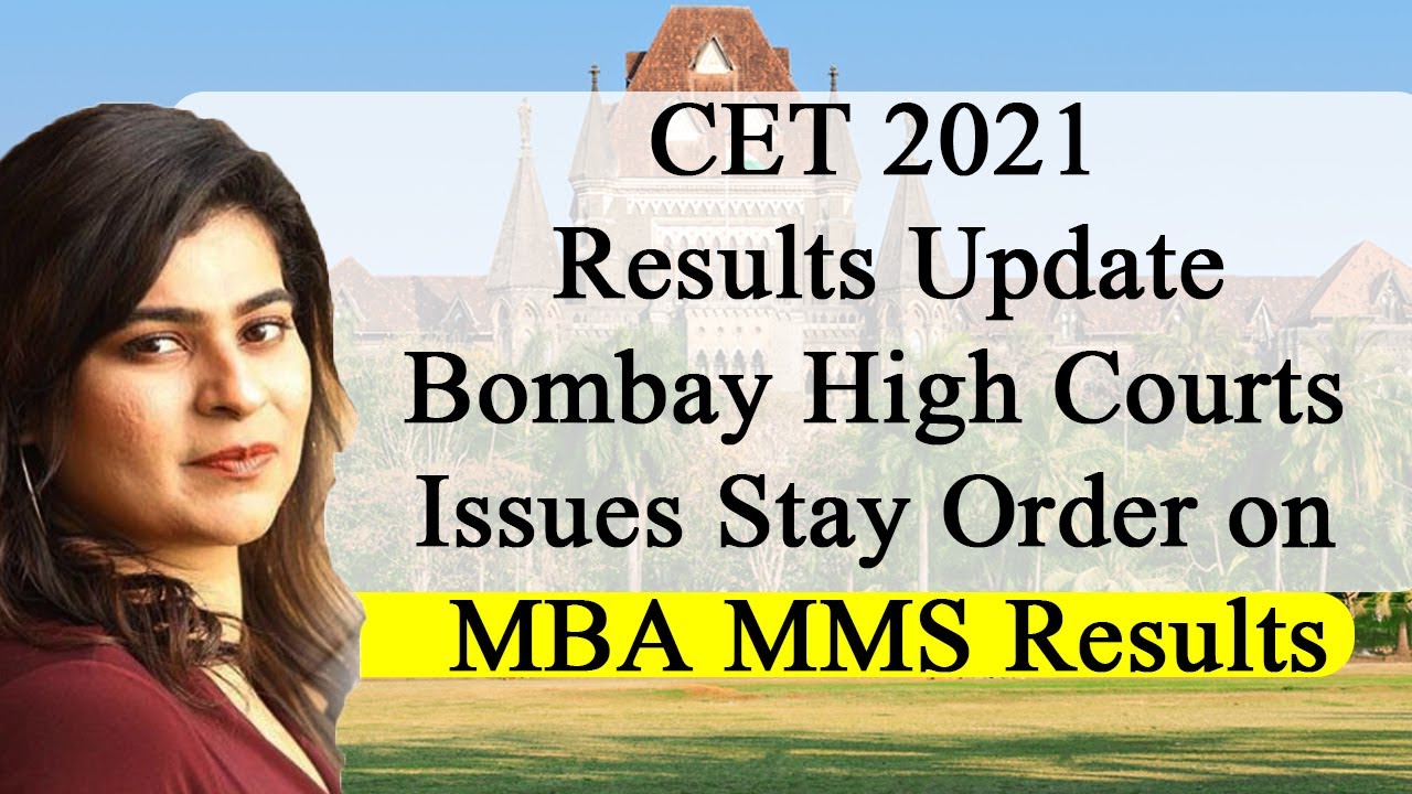 CET 2021 Results Update: Bombay High Courts Issues Stay Order on MBA MMS Results