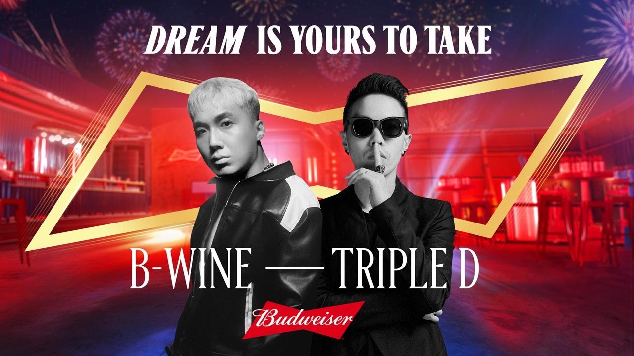 Dream is Yours To Take - Budweiser X Triple D & B-Wine