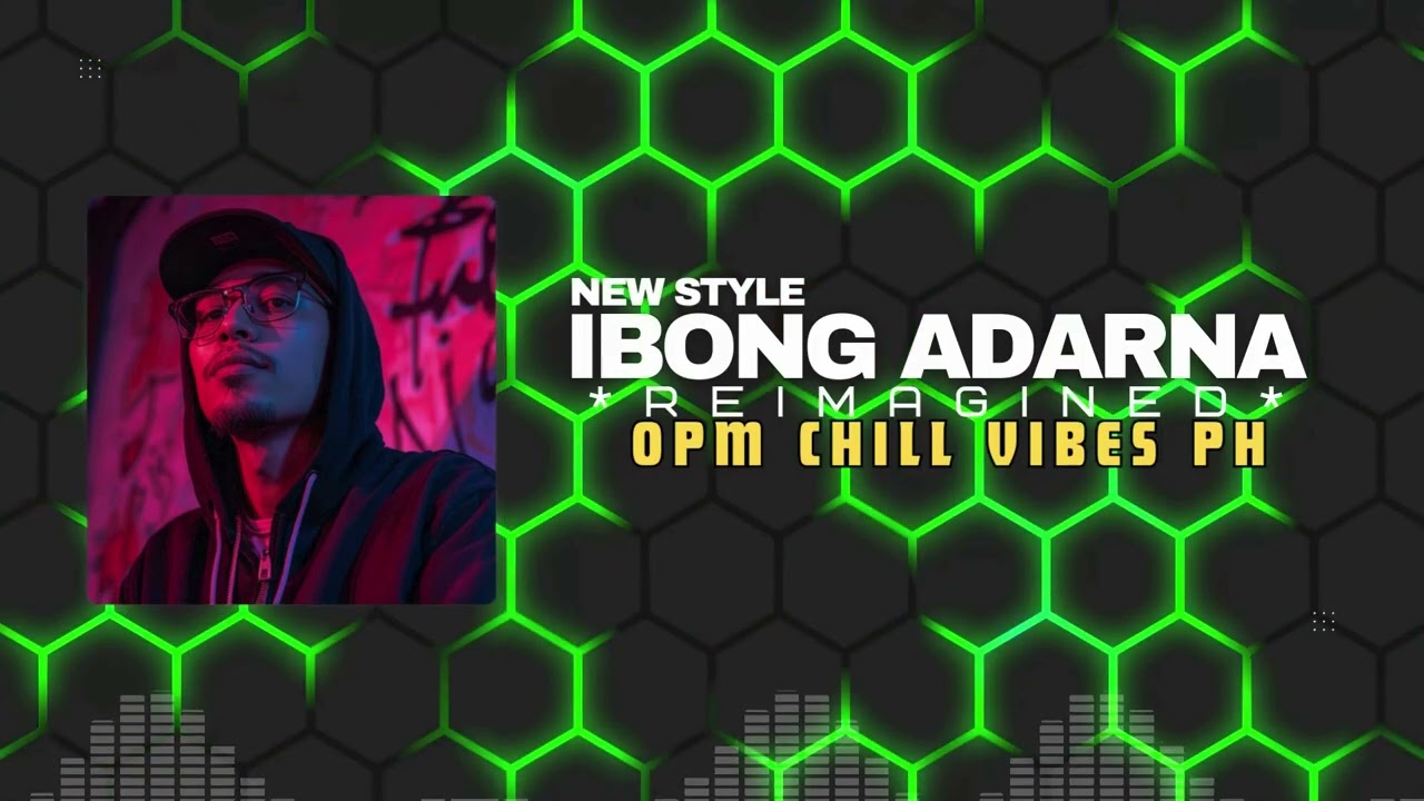 Ibong Adarna Reimagined New Style OPM CHILL VIBES PH