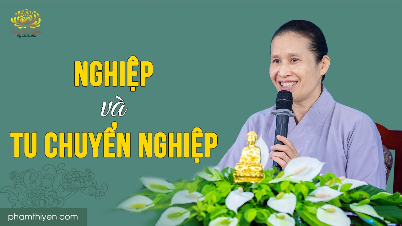 Nghiệp và tu chuyển hóa | Trạch Pháp ngày 20/2N/Quý Mão