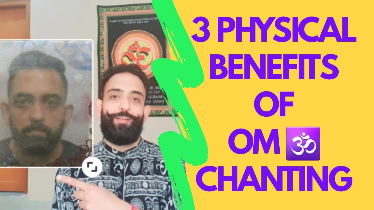 Benefits of OM Chanting - 3 Physical benefits