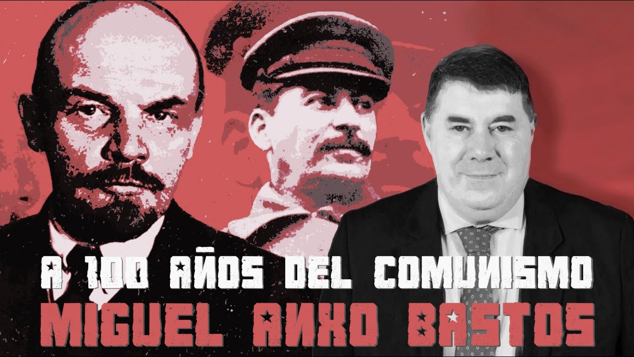 A 100 años de Comunismo | Miguel Anxo Bastos