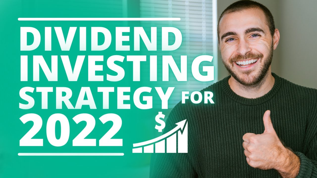 My Dividend Investing Strategy For 2022 | New Portfolio, Dividend Stocks To Buy, and More