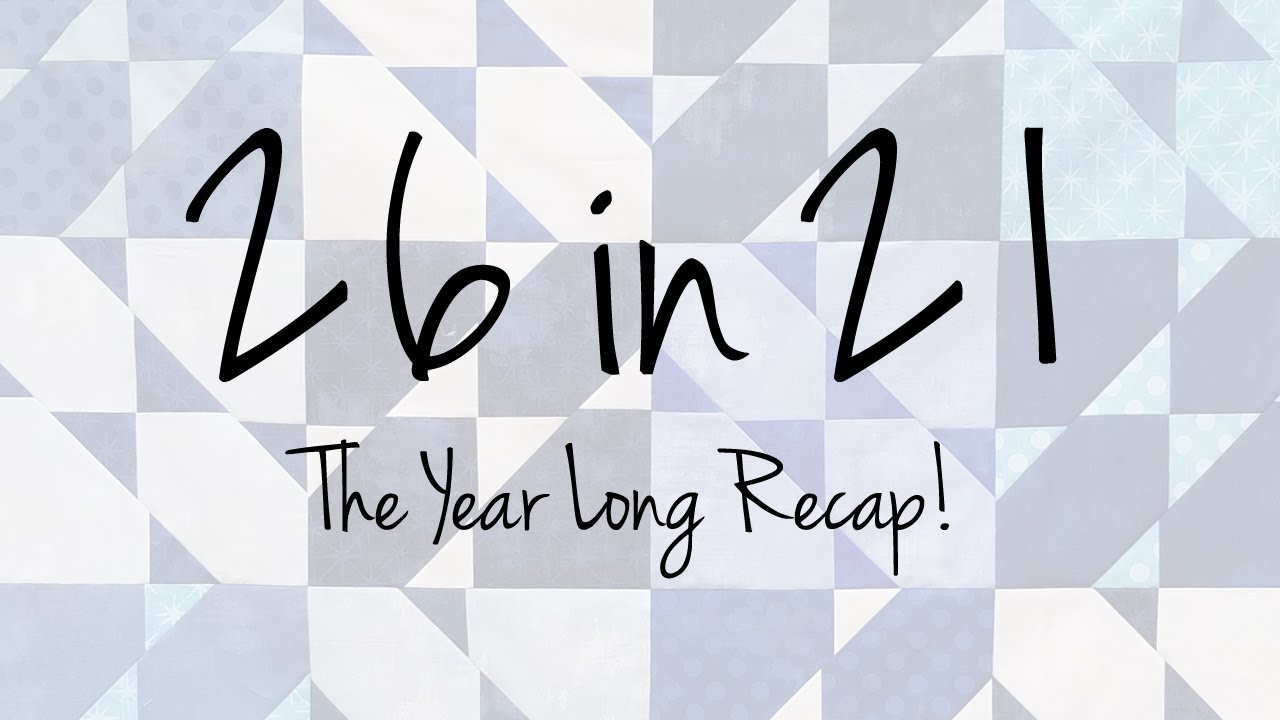 26 in 21 - Recap & What's Coming in 2022!