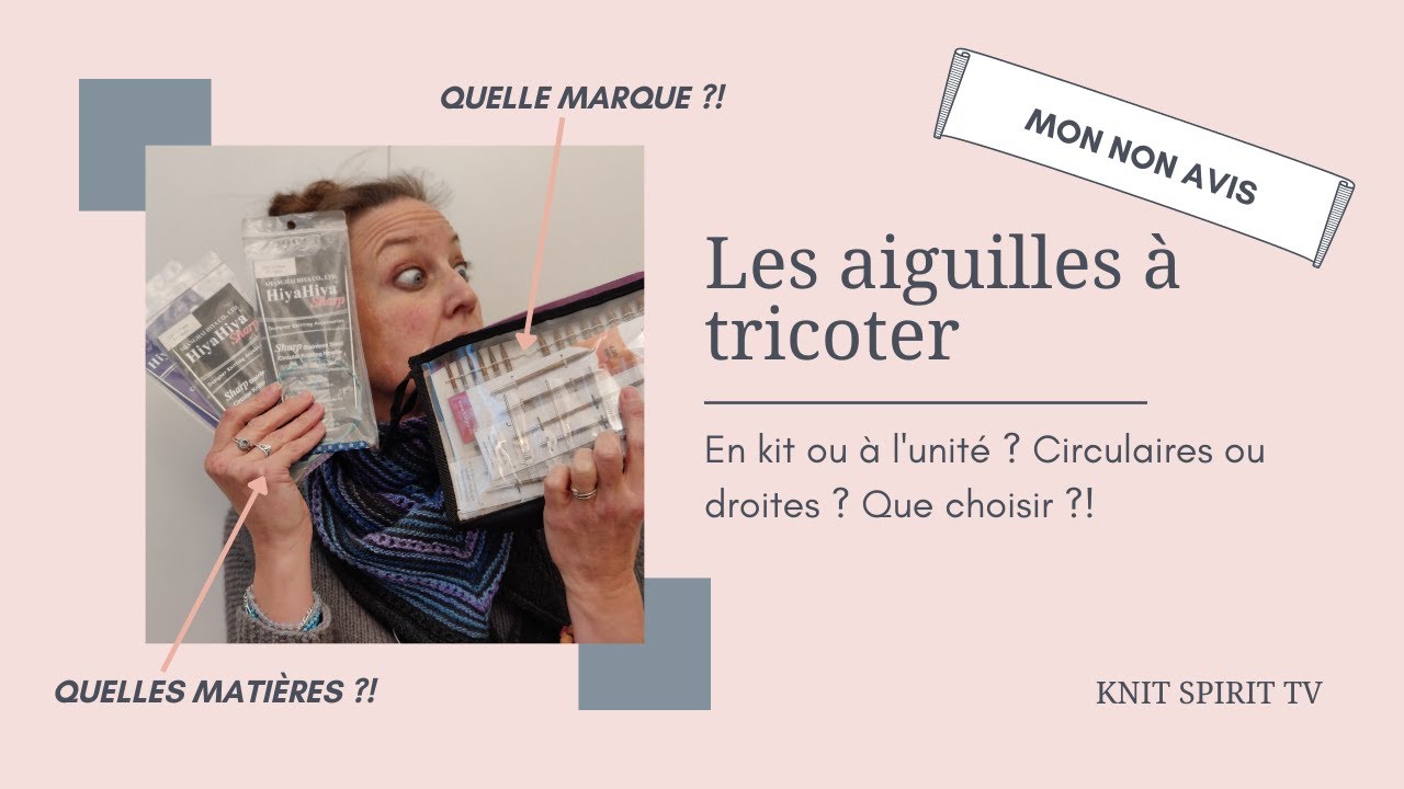 Mes (non) conseils 😅 sur les aiguilles à tricoter