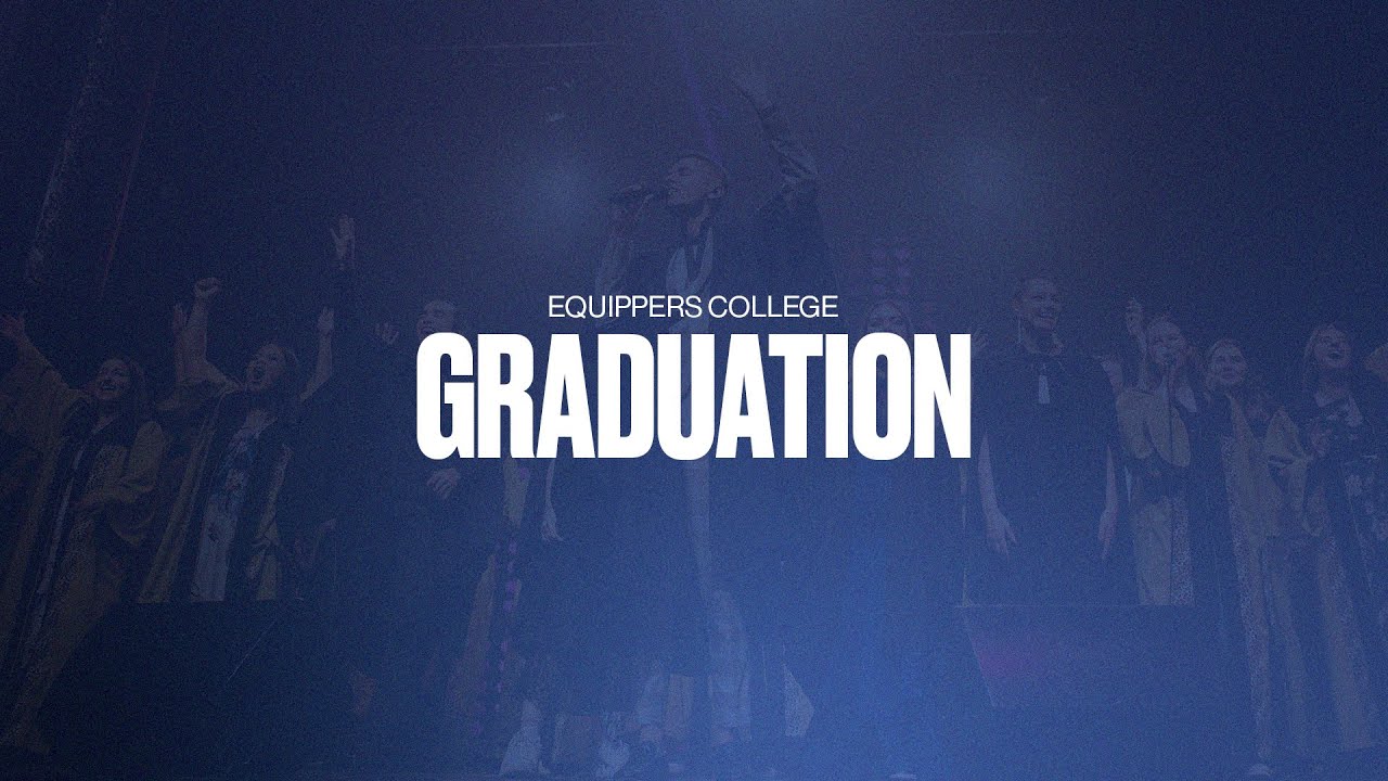 Equippers College Graduation - Class of 2021