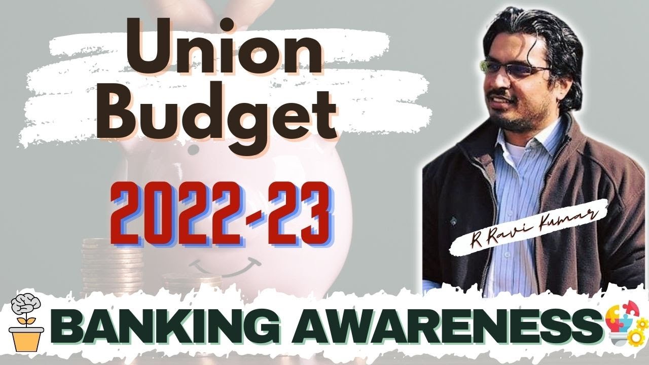 Banking Awareness | Union Budget 2022-23 | Key Highlights | Terms Explained