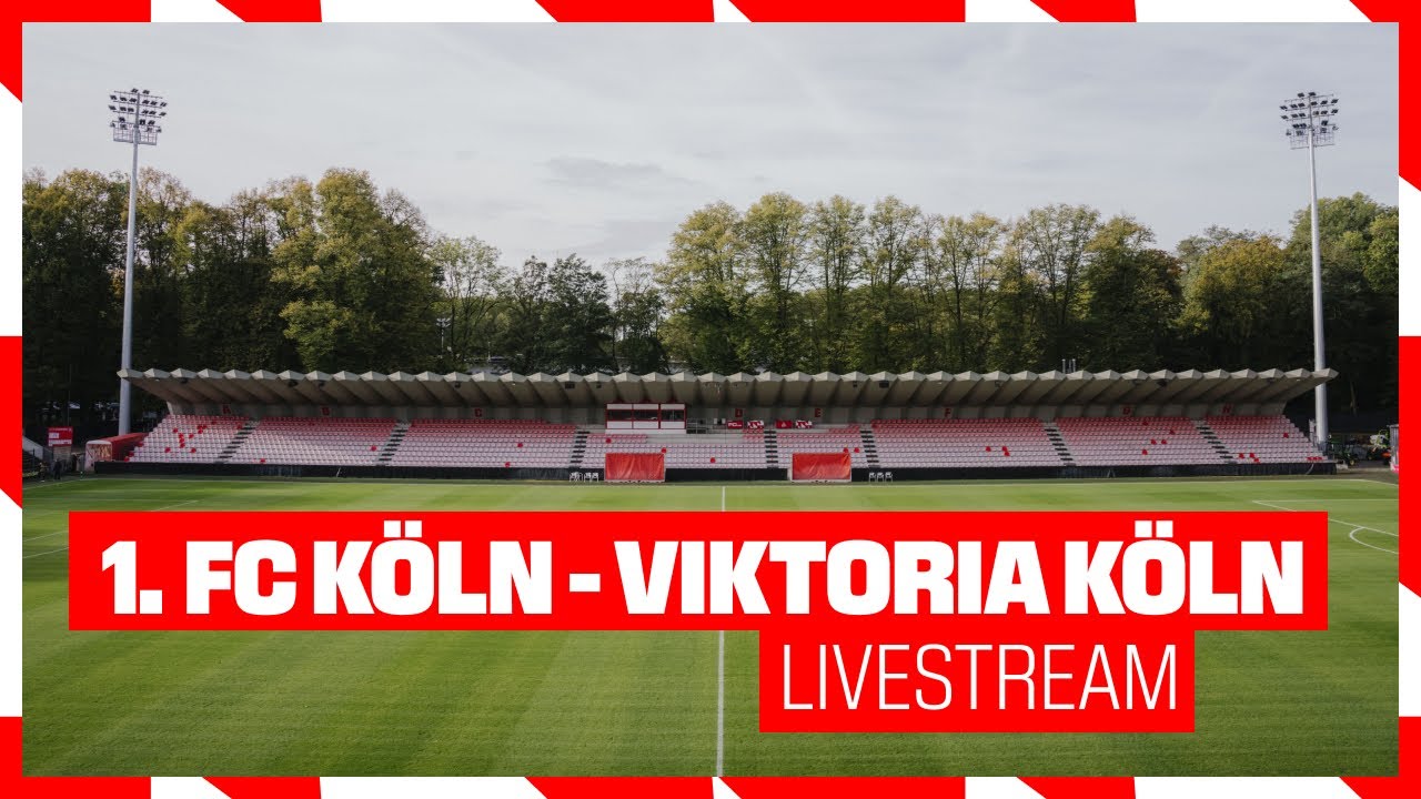 Live: 1. FC Köln - FC Viktoria Köln | 1. FC Köln